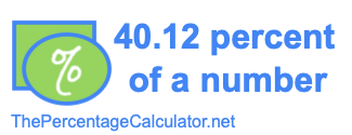 How to find 40.12 percent of a number