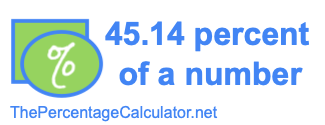 How to find 45.14 percent of a number