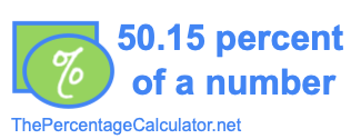 How to find 50.15 percent of a number