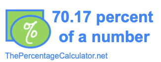 How to find 70.17 percent of a number
