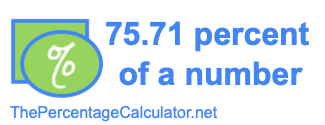 How to find 75.71 percent of a number