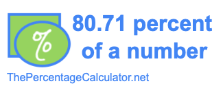 How to find 80.71 percent of a number