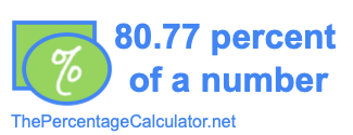 How to find 80.77 percent of a number