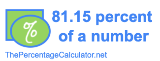 How to find 81.15 percent of a number