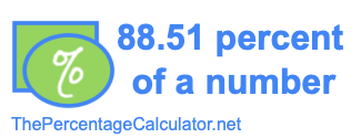 How to find 88.51 percent of a number