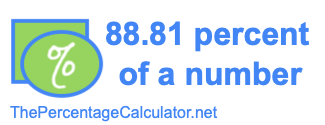 How to find 88.81 percent of a number
