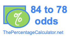 84 to 78 odds
