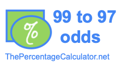 99 to 97 odds