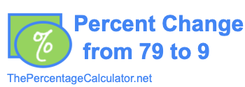 Percent change from 79 to 9