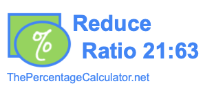 Reduce Ratio 21:63