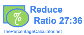 Reduce Ratio 27:36