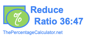 Reduce Ratio 36:47