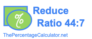 Reduce Ratio 44:7
