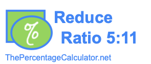 Reduce Ratio 5:11