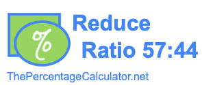 Reduce Ratio 57:44