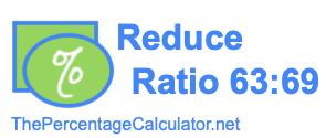 Reduce Ratio 63:69