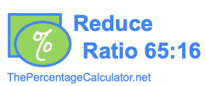 Reduce Ratio 65:16