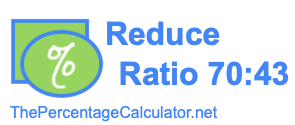 Reduce Ratio 70:43