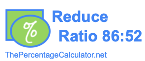 Reduce Ratio 86:52
