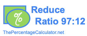 Reduce Ratio 97:12