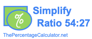 Simplify Ratio 54:27