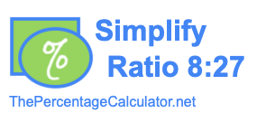 Simplify Ratio 8:27