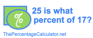 25 is what percent of 17?