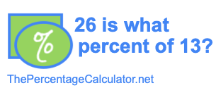 26 is what percent of 13?