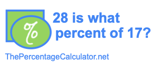 28 is what percent of 17?