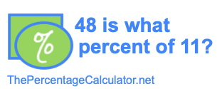 48 is what percent of 11?