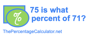 75 is what percent of 71?