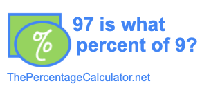 97 is what percent of 9?