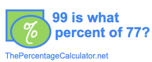99 is what percent of 77?